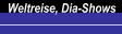 Weltreise, Dia-Shows